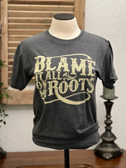 Blame It All On My Roots Graphic Tee