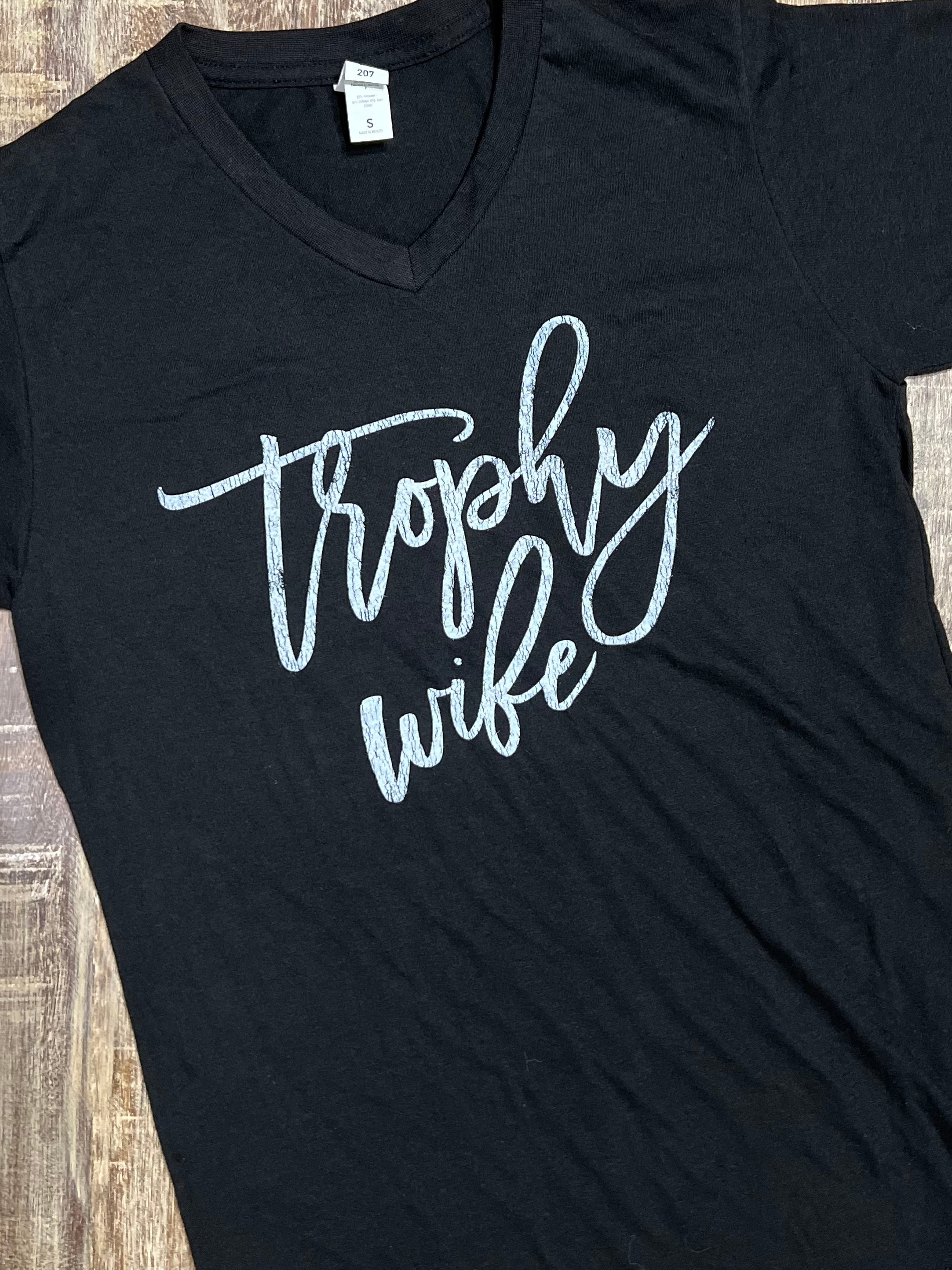 Trophy Wife Graphic Tee